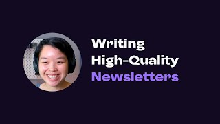 How To Write High-Quality Newsletters in 30 Minutes