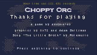 Choppy Orc Speedrun in 121.431 (Former World Record)