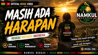 Masih Ada Harapan | Reggae Motivasi Indonesia | Original Song