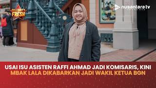 Usai Isu Asisten Raffi Ahmad Jadi Komisaris, Kini Mbak Lala Dikabarkan Jadi Wakil Ketua BGN