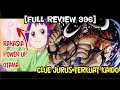 [FULL REVIEW 996] RAHASIA POWER UP OTAMA DAN CLUE JURUS TERKUAT KAIDO !?