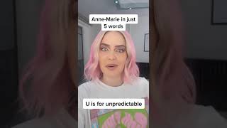 Anne-Marie in Just 5 Words