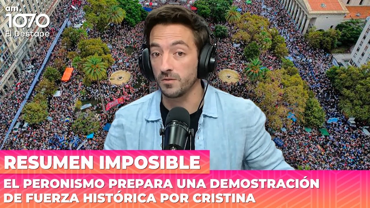 El peronismo prepara una demostración de fuerza histórica por Cristina ...