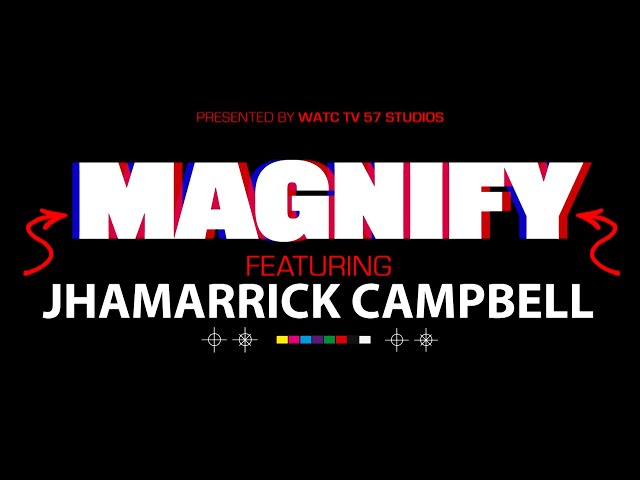 Magnify Ep. 55 | Featuring: Jhamarrick Campbell
