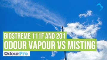 Odour Vapor Systems vs Odour Misting Systems - BioStreme 111F and BioStreme 201
