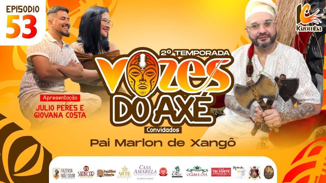 #53 PODCAST VOZES DO AXÉ | PAI MARLON DA PADILHA