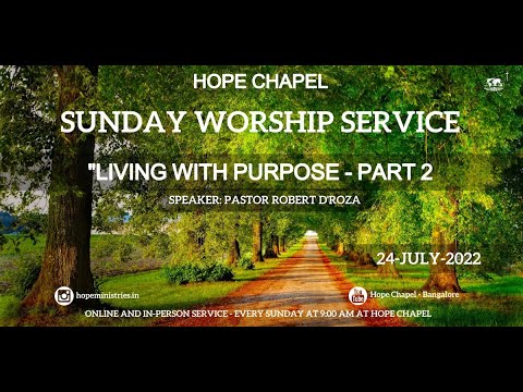 Hope Chapel : Living With Purpose - Part 2 : Pastor Robert D'Roza