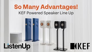 KEF Powered Speaker Benefits-LS60, LS50 II, LSX II, & KC62 Subwoofer