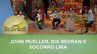 Sr. Brasil | John Mueller, Bia Bedran e Socorro Lira