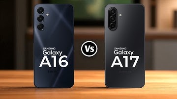 Samsung Galaxy A16 5G Vs Samsung Galaxy A17 5G
