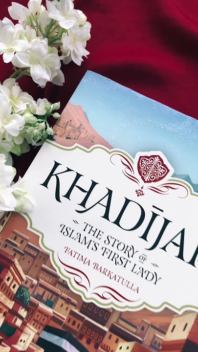 Khadijah...