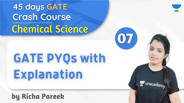 10:30 AM - GATE 2021 | 45 Days Crash Course | Chemical Science by Richa Pareek | GATE PYQs