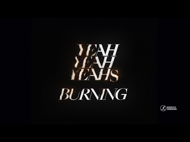 Yeah Yeah Yeahs - Burning