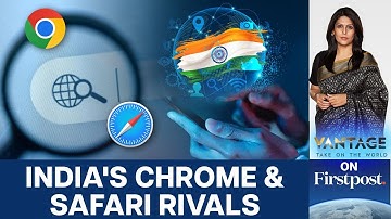 Why is India Pushing for Home-grown Web Browsers? | Vantage with Palki Sharma | N18G