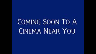 Coming Soon To A Cinema Near You Zoom-in Bumper [Fanmade/UK]