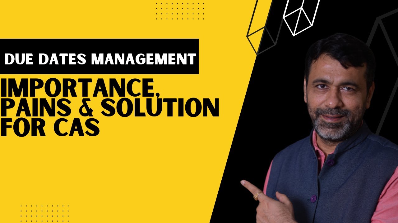 Due Dates Management - Importance, Pains & Solution for CAs