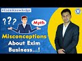 Misconceptions about Export Import Business | Myths about Export Import | by Paresh Solanki