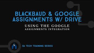 Using BlackBaud OnSuite with Google Assignments