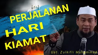 PERJALANAN HARI KIAMAT  l Ust. Zulkifli Muhammad Ali, MA