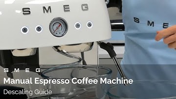 How to Descale your Manual Espresso Machine | Smeg EGF03