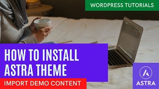 How to install Astra theme in WordPress | Import Demo Template | Wordpress Tutorial