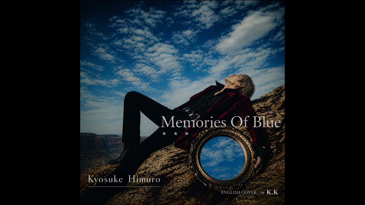 Memories Of Blue Kyosuke Himuro |English cover by K.K - YouTube