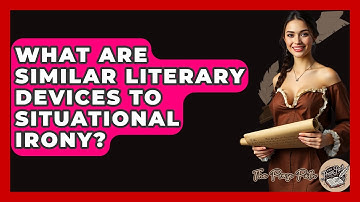 What Are Similar Literary Devices To Situational Irony? - The Prose Path