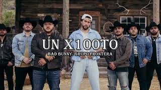 Grupo Frontera x Bad Bunny - UN X100TO (Video Oficial)