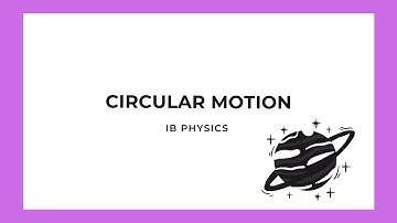 IB Physics: Circular Motion