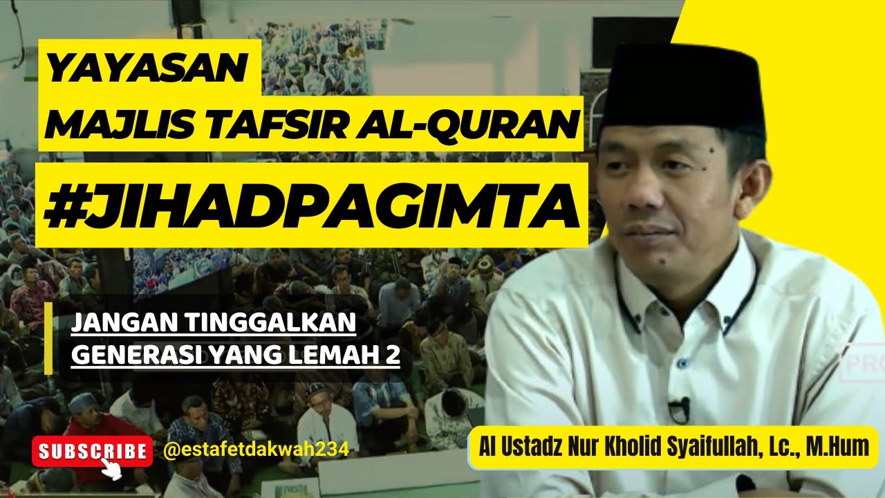 [JIHAD PAGI MTA] - JANGAN TINGGALKAN GENERASI YANG LEMAH 2