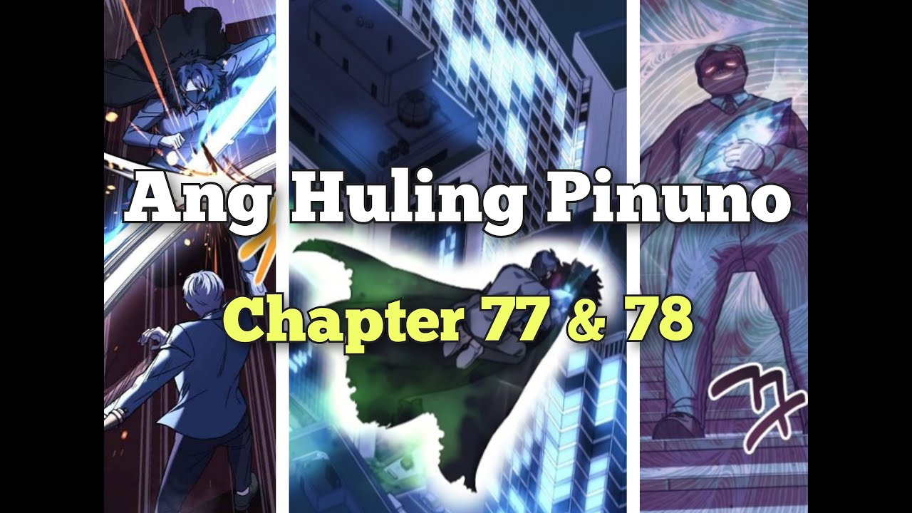 Ang Huling Pinuno Chapter 77 & 78 - YouTube