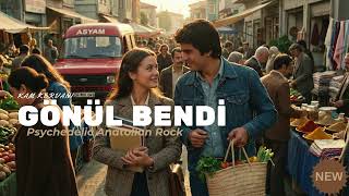 Gönül Bendi̇ 70S Anadolu Rock Ruhu Geri Geldi,Hemde Yeni Bir Şarkı Ile, 70S Anadolu Rock Resimi
