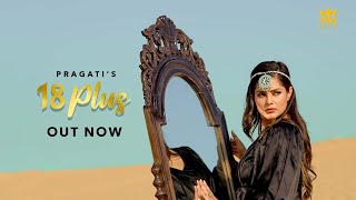 Pragati 18 Plus Official Video New Punjabi Song 2023