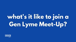 Gen Lyme Meet-Ups: "A Choose-Your-Own-Adventure Novel"