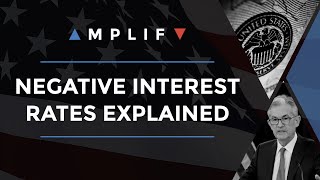 Negative Interest Rates Explained