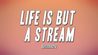 $uicideboy$ - Life Is but a Stream (Lyrics)