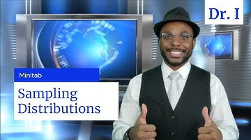 Sampling Distributions - Minitab | Business Statistics
