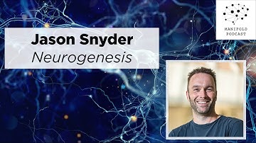 Jason Snyder on Neurogenesis - #24