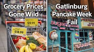 Grocery Prices Gone Wild / Gatlinburg Pancake Week Fail