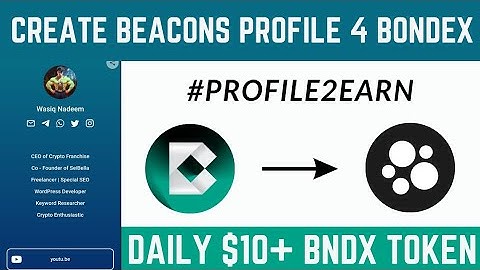 How To Create Beacons Profile For Bondex || Daily $10+ BNDX Token || Bondex Profile To Earn 2023