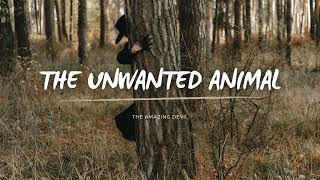 The Amazing Devil - The Unwanted Animal (Lyrics)