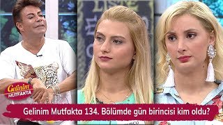 Gelinim Mutfakta 134. Bölümde Gün Birincisi Kim Oldu?