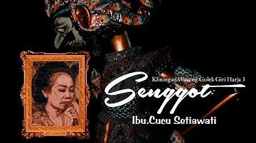 Kliningan Giri Harja 3 - Senggot ibu cucu setiawati