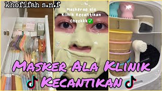 Racun Tiktok Masker Ala Klinik Kecantikan Check