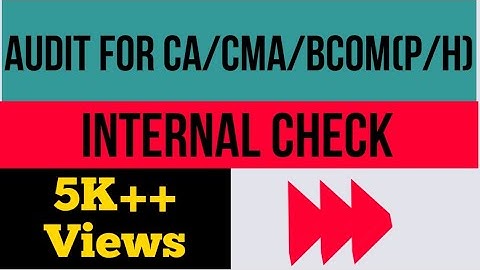 INTERNAL CHECK IN AUDIT | CMA INTER | BCOM (P/H)