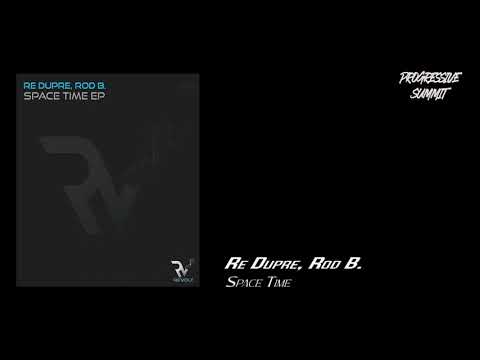 PREMIERE: Re Dupre, Rod B. - Space Time (Original Mix) [Revolt Music]