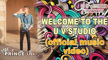 WELCOME TO THE U V STUDIO (OFFICIAL MUSIC VIDEO) FIRST VIDEO | PRINCE U V