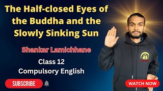 The Half-Closed Eyes of the Buddha and the Slowly Sinking Sun in Nepali| Class 12 Compulsory English screenshot 5