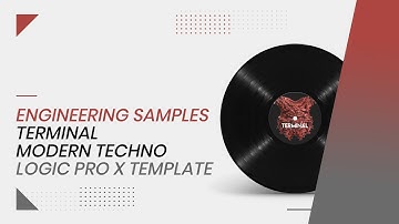 Engineering Samples - TERMINAL - Modern Techno - Logic Pro X Template Showcase
