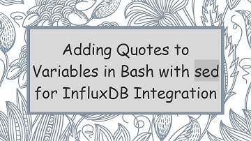 Adding Quotes to Variables in Bash with sed for InfluxDB Integration